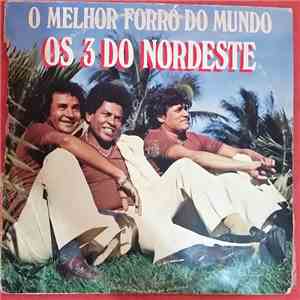 3 Do Nordeste - O Melhór Forró Do Mundo download free