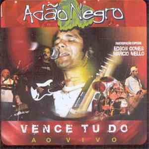 Adão Negro - Vence Tudo - Ao Vivo download free