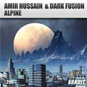 Amir Hussain & Dark Fusion  - Alpine download free