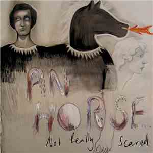 An Horse - Not Really Scared download free