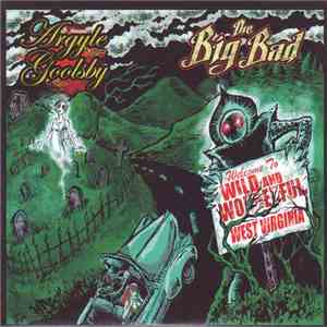 Argyle Goolsby / The Big Bad - The Wild And Woeful West Virgina download free