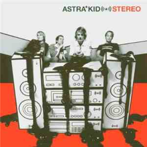 Astra Kid - Stereo download free