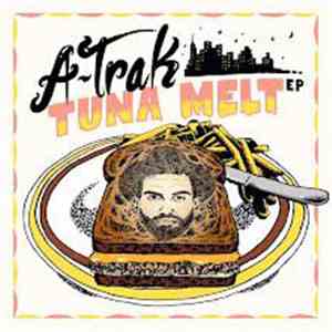 A-Trak - Tuna Melt EP download free