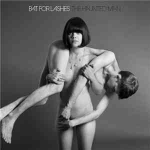 Bat For Lashes - The Haunted Man download free
