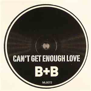 B+B  - Can't Get Enough Love download free
