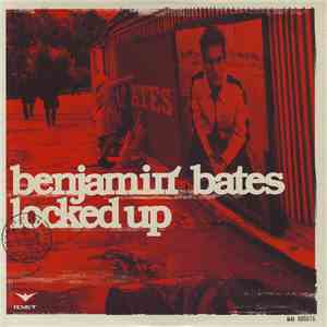 Benjamin Bates - Locked Up download free