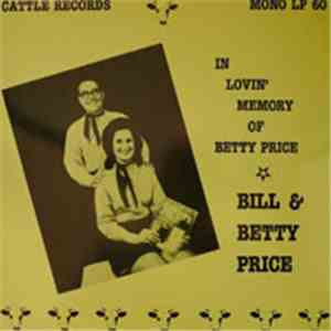 Bill & Betty Price - In Loving Memory Of Betty Price download free