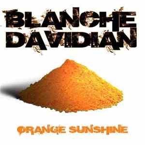 Blanche Davidian - Orange Sunshine download free