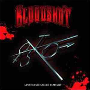 Bloodshot - A Pestilence Called Humanity download free