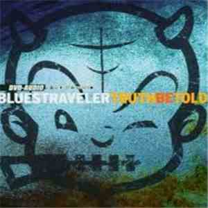 Blues Traveler - Truth Be Told download free