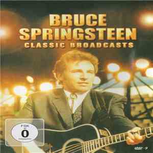 Bruce Springsteen - Classic Broadcasts download free