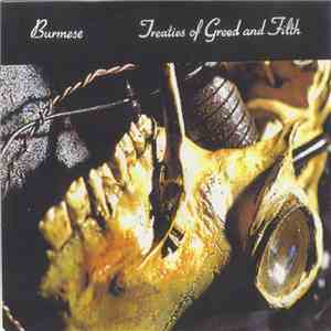 Burmese - Treaties Of Greed And Filth download free
