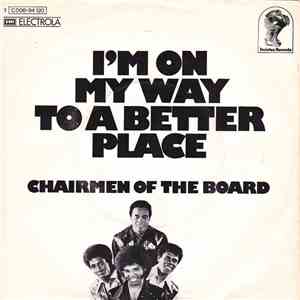 Chairmen Of The Board - I'm On My Way To A Better Place download free