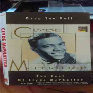 Clyde McPhatter - Deep Sea Ball: The Best Of Clyde McPhatter download free