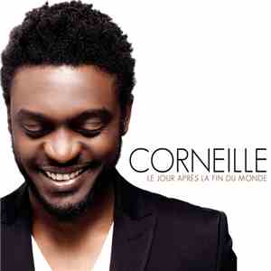 Corneille - Le Jour Après La Fin Du Monde download free