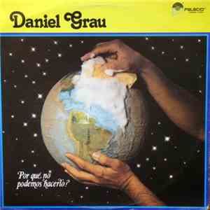 Daniel Grau - Por Qué No Podemos Hacerlo? download free