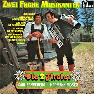 Die 2 Tiroler Karl Fenneberg ~ Hermann Moser - Zwei Frohe Musikanten download free