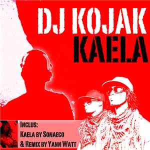 DJ Kojak  - Kaela (Maxi 4 Titres) download free
