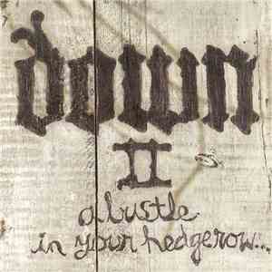 Down  - Down II - A Bustle In Your Hedgerow... download free