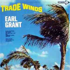 Earl Grant - Trade Winds download free