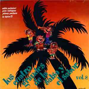 Eddie Palmieri - Johnny Pacheco - Pete Rodriguez - La Tipica 73 - Los Cuatro Grandes De La Salsa Y El Sabor Vol. 2 download free