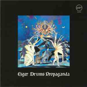 Eiger Drums Propaganda - Eiger Drums Propaganda download free