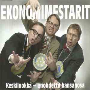 Ekonomimestarit - Keskiluokka – Unohdettu Kansanosa download free