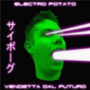 Electro Potato - Vendetta Dal Futuro download free