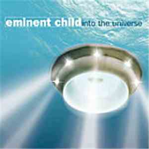Eminent Child - Into The Universe download free