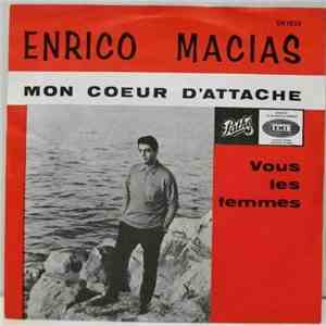 Enrico Macias - Mon Coeur D'Attache / Vous Les Femmes download free