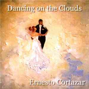 Ernesto M. Cortazar - Dancing On The Clouds download free