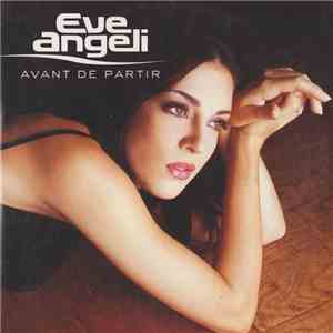 Eve Angeli - Avant De Partir download free