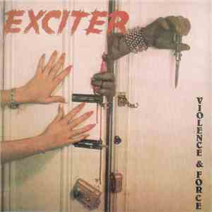 Exciter - Violence & Force download free