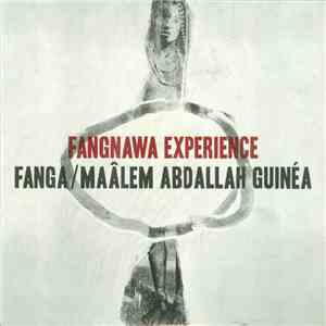 Fanga / Maâlem Abdallah Guinéa - Fangnawa Experience download free