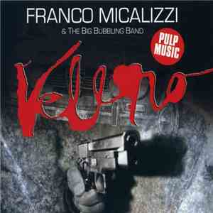 Franco Micalizzi & The Big Bubbling Band - Veleno download free