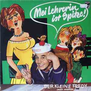 Fredy Heindler - Mei Lehrerin Ist Spitze! download free