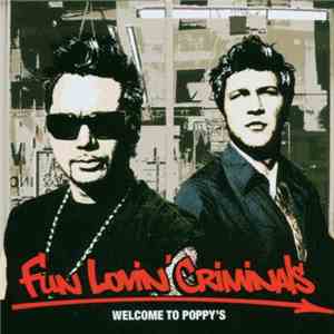 Fun Lovin' Criminals - Welcome To Poppy's download free