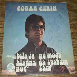 Goran Gerin - Bila Je Hladna Noć / Ne Mogu Da Spavam Sam download free