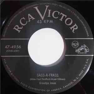 Grandpa Jones - Sass-A-Frass / The Closer To The Bone (The Sweeter Is The Meat) download free