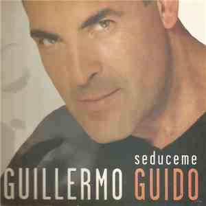 Guillermo Guido - Sedúceme download free