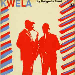 Gwigwi's Band - Kwela download free