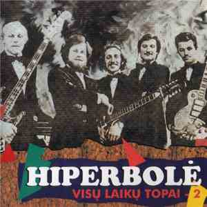 Hiperbolė - Visų Laikų Topai - 2 download free
