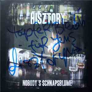 Hisztory - Nobody's Schnapsblume download free
