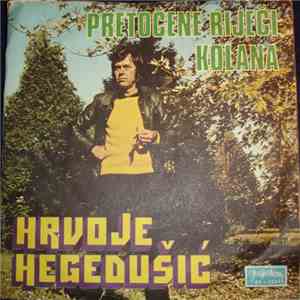 Hrvoje Hegedušić - Pretočene Riječi / Kolana download free