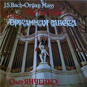 J. S. Bach, Oleg Yanchenko - Organ Mass download free