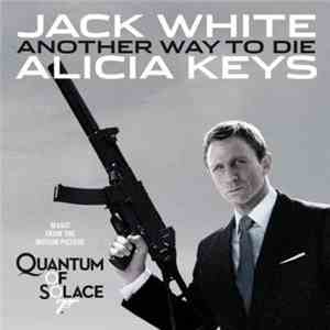 Jack White , Alicia Keys - Another Way To Die download free