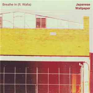 Japanese Wallpaper - Breathe In (ft. Wafia) download free
