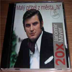 Jaromír Mayer - 20x Jaromír Mayer - Malý Přítel Z Města "N" (A Tři Navíc) download free