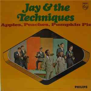 Jay And The Techniques - Apples, Peaches, Pumpkin Pie download free