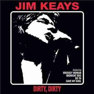 Jim Keays - Dirty, Dirty download free